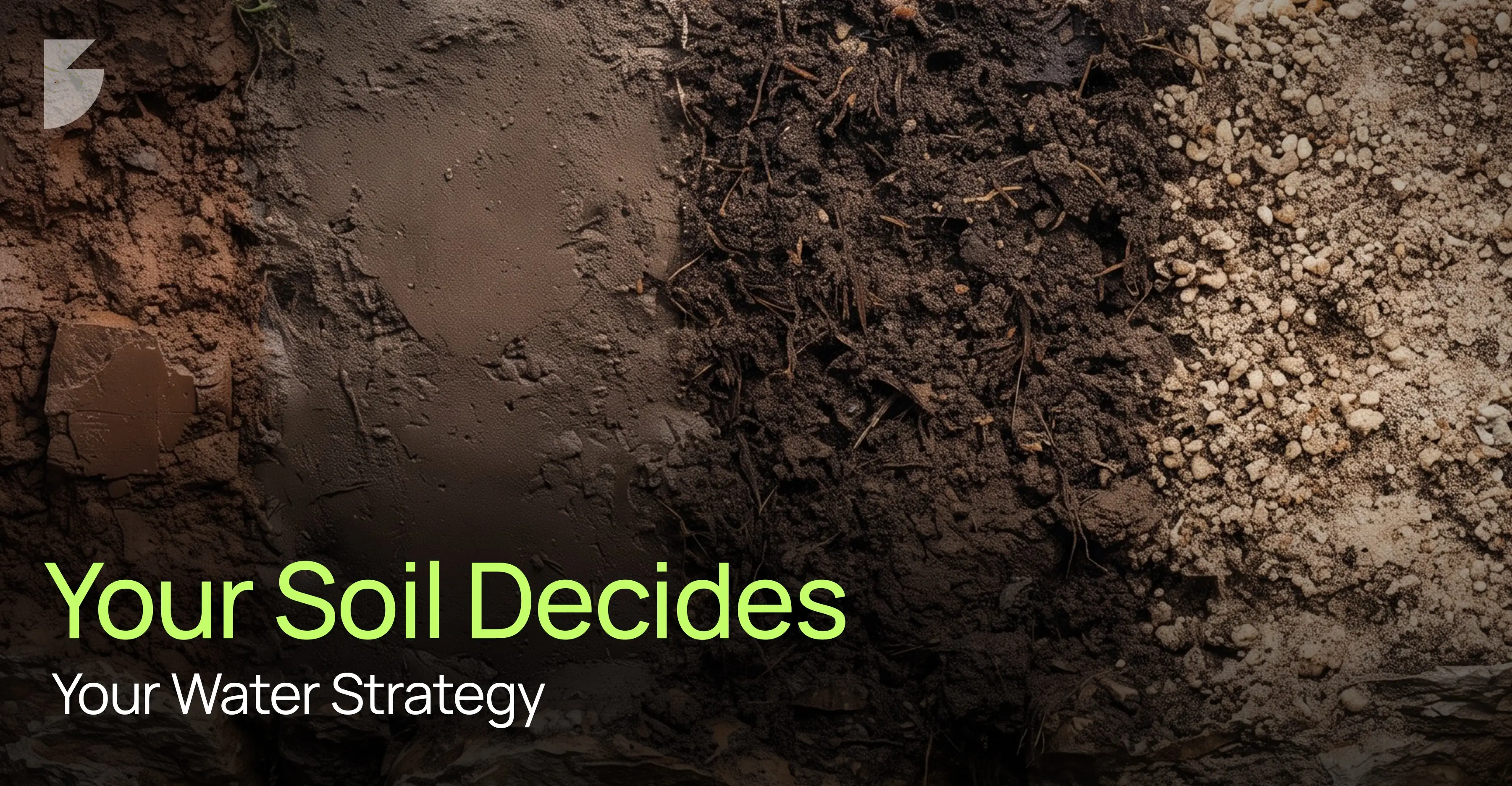 How soil type should decide your irrigation strategy